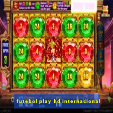 futebol play hd internacional